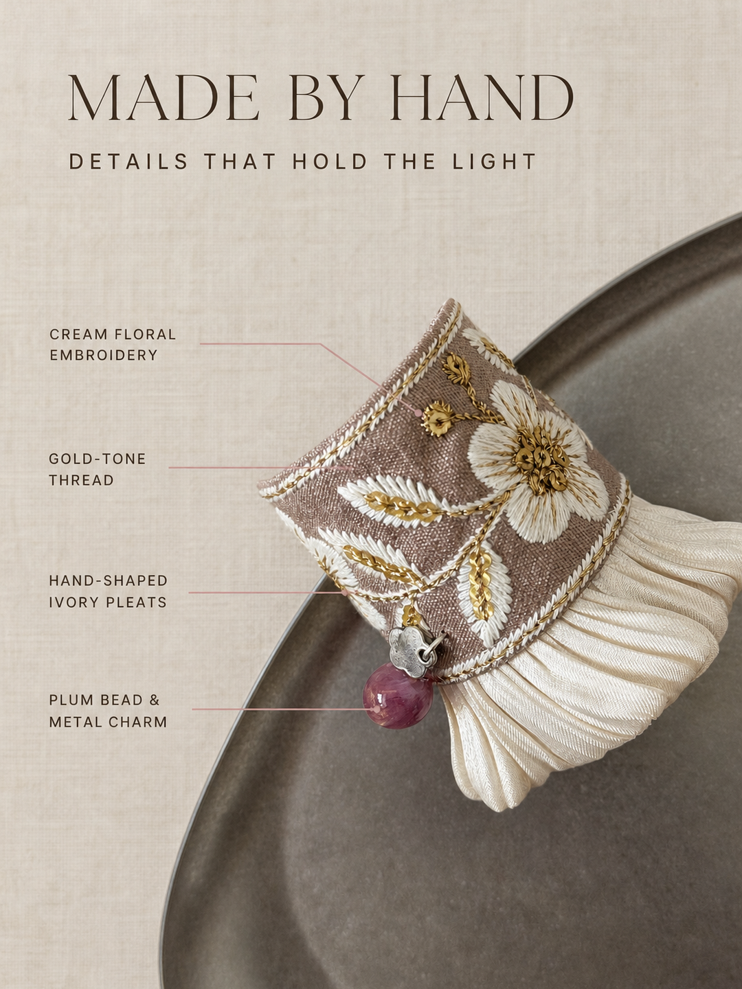 Rosewood Bloom Pleat embroidery, gold thread, pleats, bead and charm details